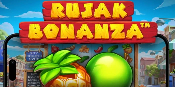 Panduan Meraih Maxwin Slot Rujak Bonanza Pakai Manajemen Modal